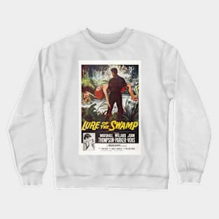 Lure of the Swamp Crewneck Sweatshirt